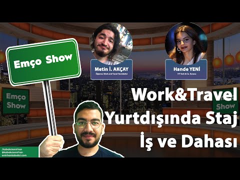 Emço Show #7 | Work&Travel, Yurtdışında Staj, İş ve Dahası ft. Hande YENİ, Metin İsmail AKÇAY