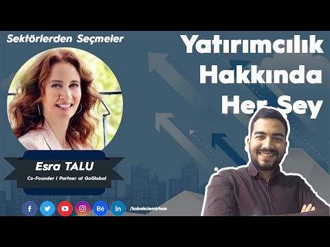 YATIRIMCILIK HAKKINDA MERAK ETTİKLERİNİZ | GoGlobal Advisory Kurucu Ortağı Esra Talu ile
